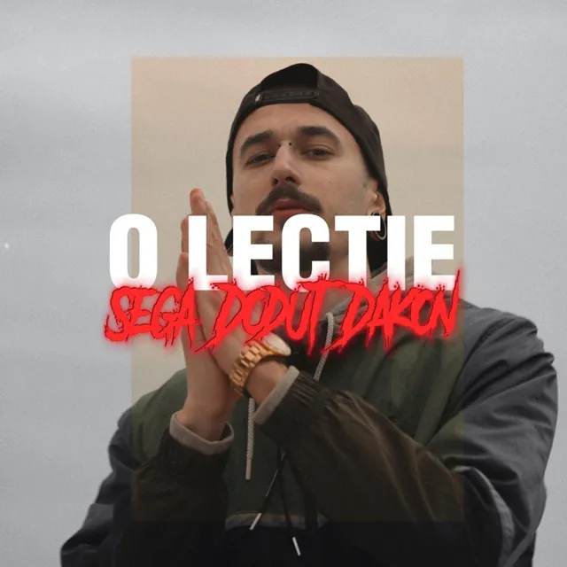Coperta „O lecție” – Sega feat. Doduț & Dakon